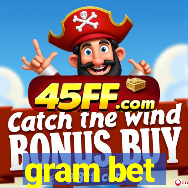 gram bet